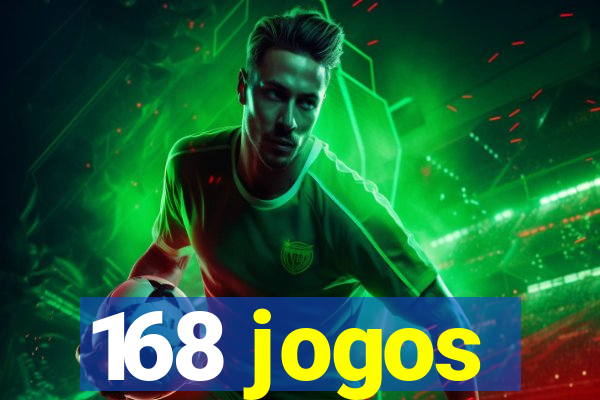 168 jogos